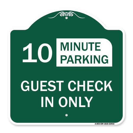 SIGNMISSION Guest Check in Choose Your Limit Minute Parking, Green & White Alum Sign, 18" x 18", GW-1818-23932 A-DES-GW-1818-23932